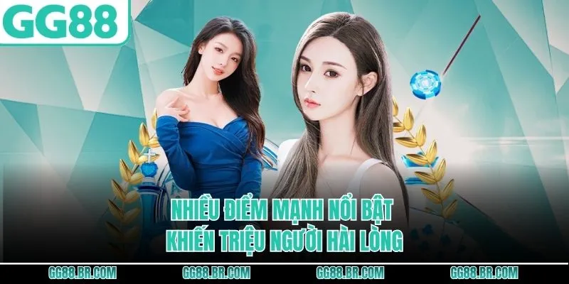 Nhiều điểm mạnh nổi bật khiến triệu người hài lòng